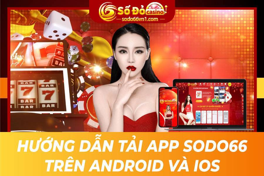 Hướng Dẫn Tải App SODO66 Trên Android Và iOS