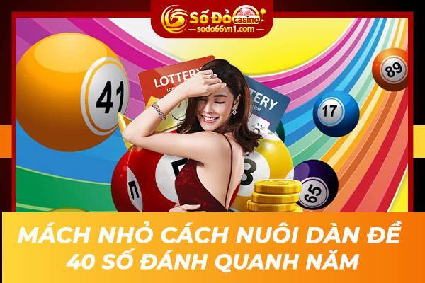 Mách nhỏ cách nuôi dàn đề 40 số đánh quanh năm không bao giờ thua 1 dan-de-40-so-danh-quanh-nam