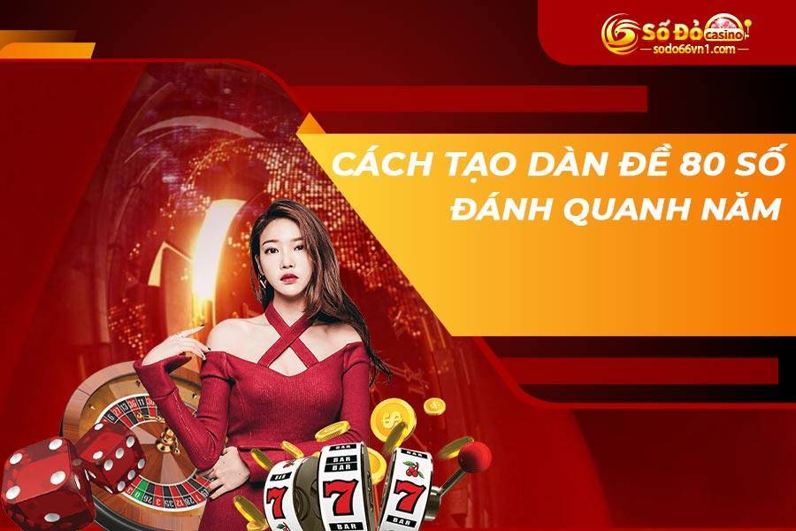 Bí quyết tạo dàn đề 80 số đánh quanh năm không bao giờ thua 2 dan-de-80-so-1