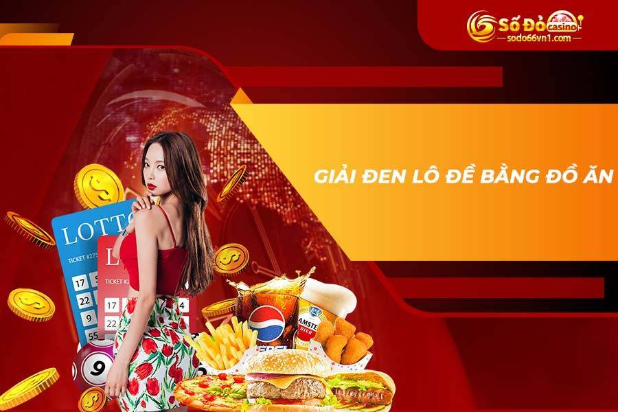 Tổng hợp các cách giải đen lô đề hiệu quả nhất 2 Giải đen lô đề bằng đồ ăn