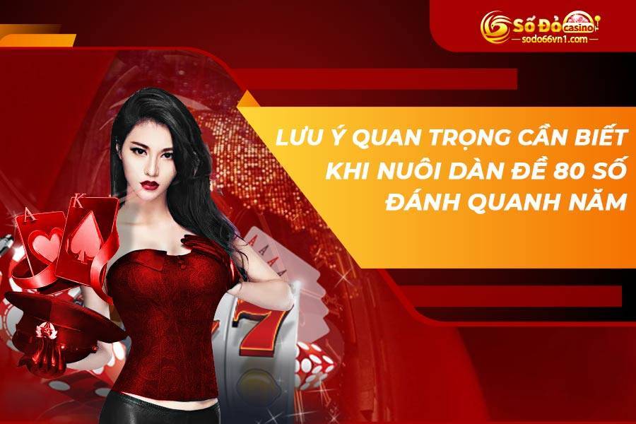 Bí quyết tạo dàn đề 80 số đánh quanh năm không bao giờ thua 4 dan-de-80-so-3