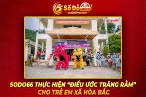 SODO66 thực hiện “Điều ước trăng rằm” cho trẻ em xã Hòa Bắc