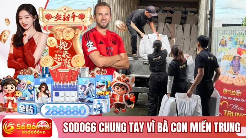 SODO66 Chung Tay Vì Bà Con Miền Trung – Lan Tỏa Yêu Thương