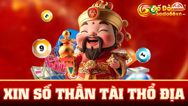 Xin Số Thần Tài Thổ Địa Thử Vận May Cùng Cao Thủ SODO66 1 xin số thần tài thổ địa sodo66vn