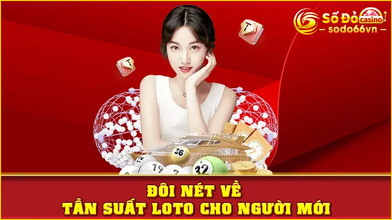 Tần Suất Loto - Bí Quyết Chinh Phục Tại Nhà Cái SODO66 2 Đôi nét về tần suất loto cho người mới